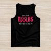 Breast Cancer Awareness Shirt Check Your Boobs Survivor Gift Tank Top
