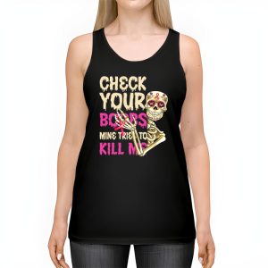 Breast Cancer Awareness Shirt Check Your Boobs Survivor Gift Tank Top 2 3