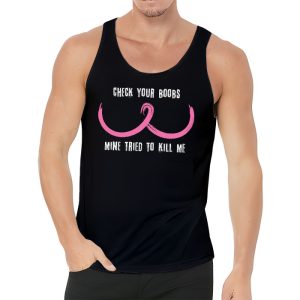 Breast Cancer Awareness Shirt Check Your Boobs Survivor Gift Tank Top 3 1