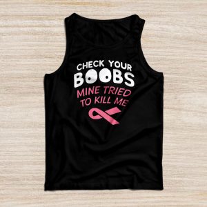 Breast Cancer Awareness Shirts Check Your Boobs Survivor Perfect Gift Tank Top 3