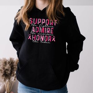 Breast Cancer Support Admire Honor Breast Cancer Awareness Hoodie 3 5