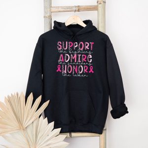 Breast Cancer Support Admire Honor Breast Cancer Awareness Hoodie 7 1