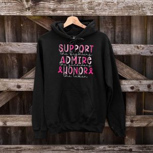 Breast Cancer Support Admire Honor Breast Cancer Awareness Hoodie 9 1