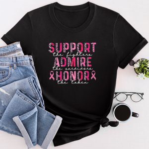 Breast Cancer Shirt Designs Support Admire Honor Pink Ribbon T-Shirt 3