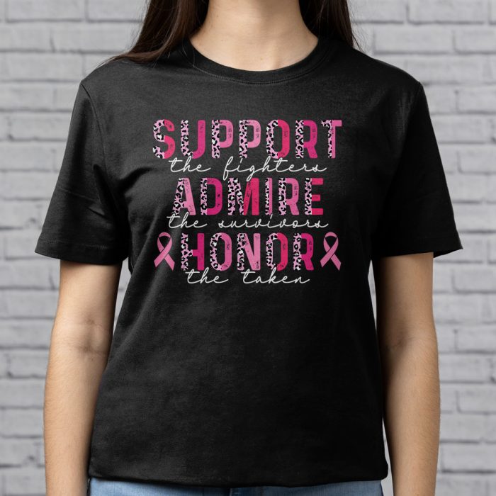 Breast Cancer Support Admire Honor Breast Cancer Awareness T Shirt 6 2