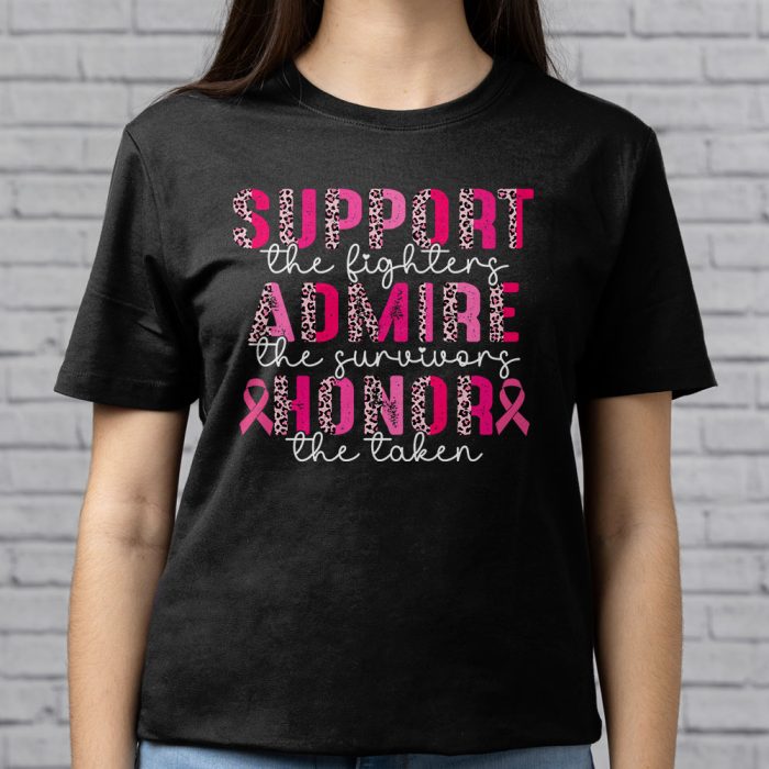 Breast Cancer Support Admire Honor Breast Cancer Awareness T Shirt 6