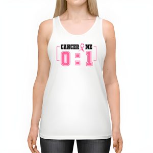 Cancer 0 Me 1 Shirt Breast Cancer Awareness Survivor Gift Tank Top 2 2