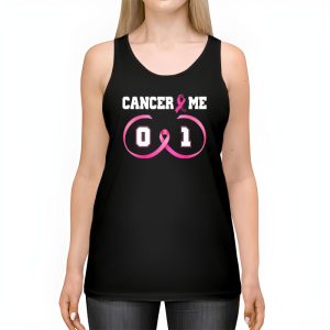 Cancer 0 Me 1 Shirt Breast Cancer Awareness Survivor Gift Tank Top 2 3