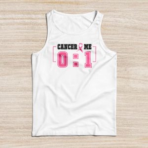 Cancer 0 Me 1 Shirt Breast Cancer Awareness Survivor Gift Tank Top