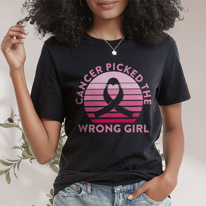 Cancer Picked The Wrong Girl Breast Cancer Awareness T Shirt 2