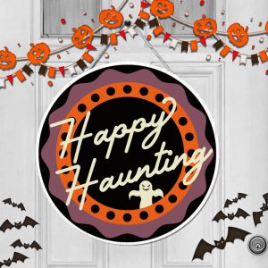 Cute Happy Haunting Sign
