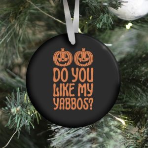 Do You Like My Yabbos? Ornament