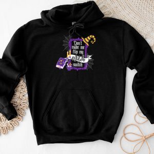 Funny Halloween Shirts Don’t Make Me Flip My Witch Switch Hoodie 3