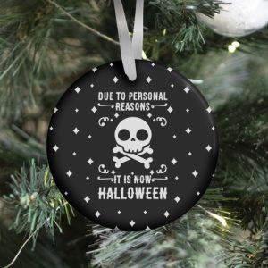 Due To Personal Reasons It Is Now Halloween Skull (White Text) Ornament