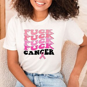 Fuck Cancer Tshirt For Breast Cancer Awareness T Shirt 2 2