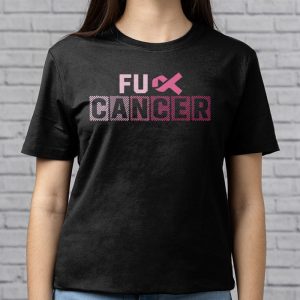 Fuck Cancer Tshirt For Breast Cancer Awareness T Shirt 3 3