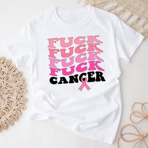 Breast Cancer Awareness Pink Fuck Cancer Meaningful T-Shirt 3