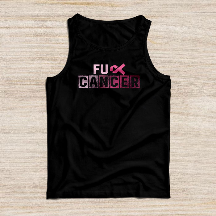 Fuck Cancer Tshirt for Breast Cancer Awareness Tank Top
