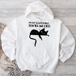 Funny Cat Meme Im Not Being Weird Youre Weird Cat Dad Mom Hoodie 3 1