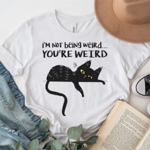 Funny Cat Meme Im Not Being Weird Youre Weird Cat Dad Mom T Shirt 5 1
