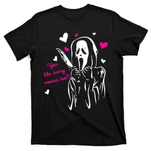 Funny Ghost Face You Like Scary Movies Too Unisex T-Shirt For Adult Kids
