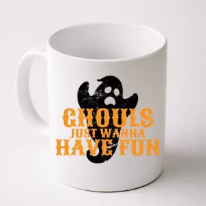 Ghouls Just Wanna Have Fun Coffee Mug