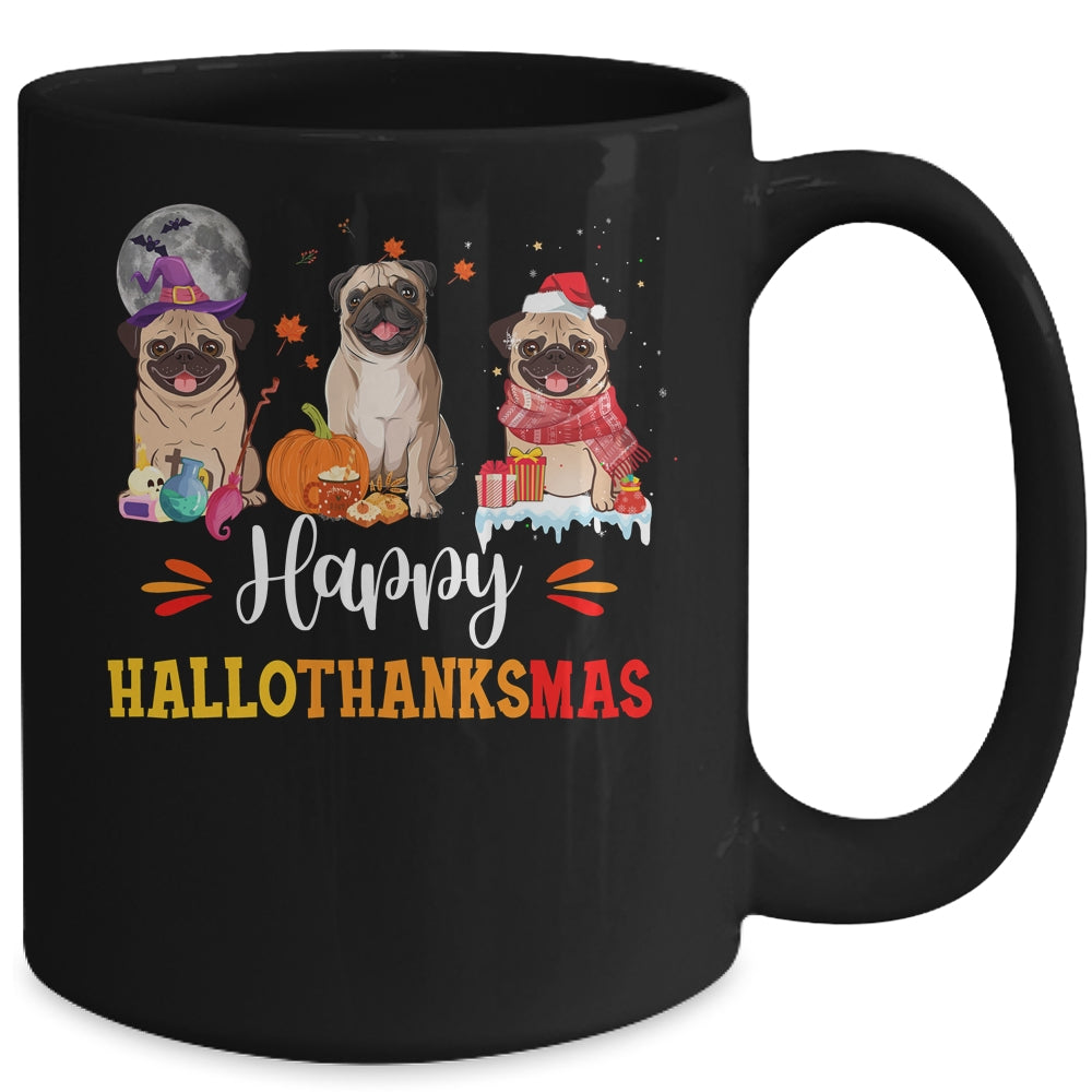 Happy-Hallothanksmas-Cute-Pug-Xmas-Thanksgiving-Halloween-Ceramic-Mug-3 Happy Hallothanksmas Cute Pug Xmas Thanksgiving Halloween Ceramic Mug 3