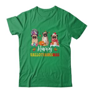Happy Hallothanksmas Cute Pug Xmas Thanksgiving Halloween Unisex T Shirt For Adult Kids 2