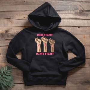 Her Fight Is My Fight Breast Cancer Awareness Family Support Hoodie 2 4