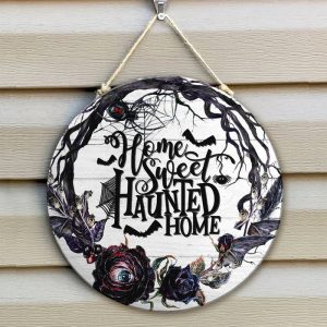 Home Sweet Haunted Home Door Sign
