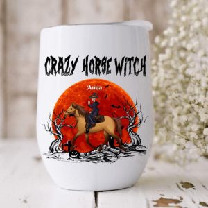 Horse Custom Wine Tumbler Crazy Horse Witch Gift Hallowen