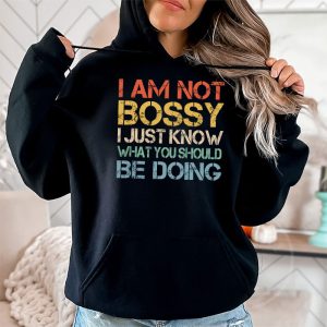 I Am Not Bossy I Just Know What You Should Be Doing Funny Hoodie 2 8