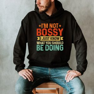 I Am Not Bossy I Just Know What You Should Be Doing Funny Hoodie 4 2
