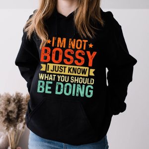 I Am Not Bossy I Just Know What You Should Be Doing Funny Hoodie 4 3