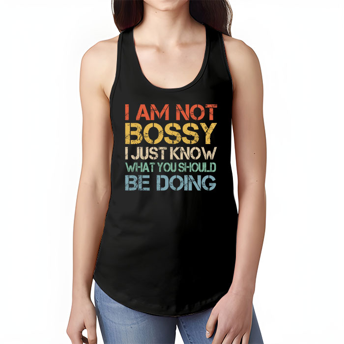 I Am Not Bossy I Just Know What You Should Be Doing Funny Tank Top 1 2
