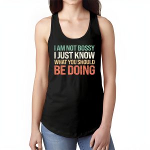 I Am Not Bossy I Just Know What You Should Be Doing Funny Tank Top 1 4