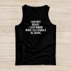 I Am Not Bossy I Just Know What You Should Be Doing Funny Tank Top