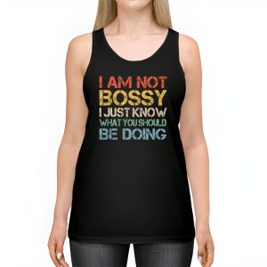 I Am Not Bossy I Just Know What You Should Be Doing Funny Tank Top 2 2