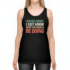 I Am Not Bossy I Just Know What You Should Be Doing Funny Tank Top 2 4