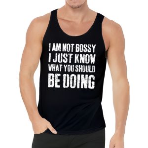 I Am Not Bossy I Just Know What You Should Be Doing Funny Tank Top 3 1