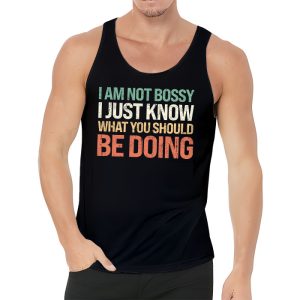 I Am Not Bossy I Just Know What You Should Be Doing Funny Tank Top 3 4