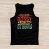I Am Not Bossy I Just Know What You Should Be Doing Funny Tank Top