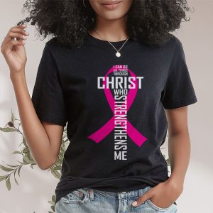 I Can Do All Things Through Christ Breast Cancer Awareness T Shirt 2 1