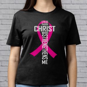 I Can Do All Things Through Christ Breast Cancer Awareness T Shirt 3 1