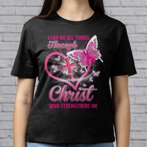 I Can Do All Things Through Christ Breast Cancer Awareness T Shirt 3 2