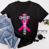 I Can Do All Things Through Christ Breast Cancer Awareness T-Shirt