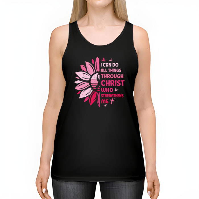I Can Do All Things Through Christ Breast Cancer Awareness Tank Top 2