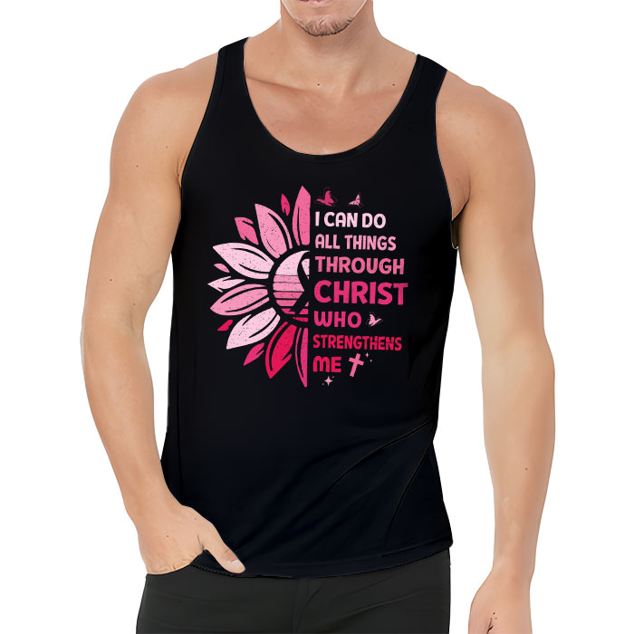 I Can Do All Things Through Christ Breast Cancer Awareness Tank Top 3