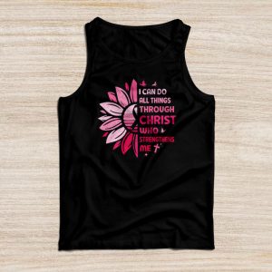 Breast Cancer Shirts Ideas Pink I Can Do All Things Through Christ Tank Top 1