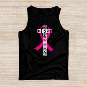 Breast Cancer Shirts Ideas Pink I Can Do All Things Through Christ Tank Top 2